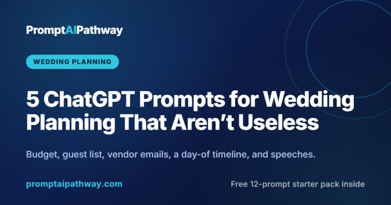 5 ChatGPT Prompts for Wedding Planning That Aren’t Useless - PromptAIPathway blog cover